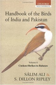 Handbook of the Birds of India and Pakistan: Cuckoo-shrikes and Babaxes v. 6