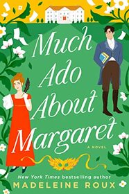 Much Ado About Margaret: A Novel