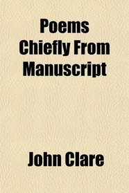 Poems Chiefly From Manuscript