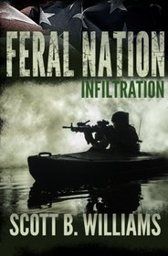 Infiltration (Feral Nation, Bk 1)