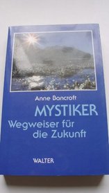 Mystiker: Wegweiser fur die Zukunft (German Edition)