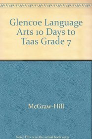 Glencoe Language Arts 10 Days to Taas Grade 7