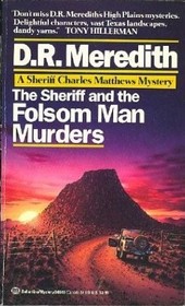 The Sheriff and the Folsom Man Murders (Sheriff Charles Matthews, Bk 3)