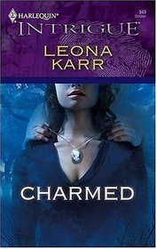Charmed (Harlequin Intrigue, No 949)