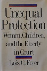 Unequal Protection: Women, Children, and the Elderly in Court