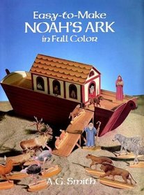 Easy-to-Make Noah's Ark in Full Color (Models  Toys)