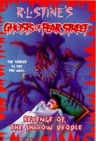 Revenge of the Shadow People (Ghosts of Fear Street, No 9)