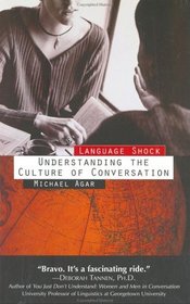 Language Shock : Understanding The Culture Of Conversation