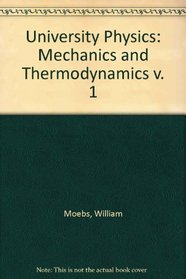 University Physics: Mechanics & Thermodynamics