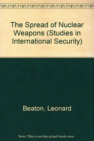 The Spread of Nuclear Weapons (Studies in International Security)