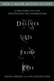 Deliver Us from Evil: A New York City Cop Investigates the Supernatural