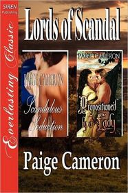 Lords of Scandal [Scandalous Seduction: Propositioned by a Lady] (Siren Publishing Everlasting Classic)