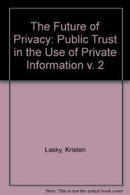 The Future of Privacy (v. 2)