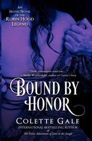 Bound by Honor: An Erotic Novel of the Robin Hood Legend (Seduced Classics)