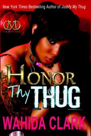 Honor Thy Thug (Thug, Bk 6)