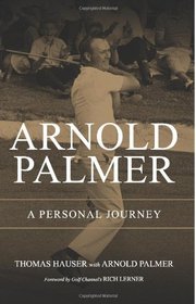 Arnold Palmer: A Personal Journey