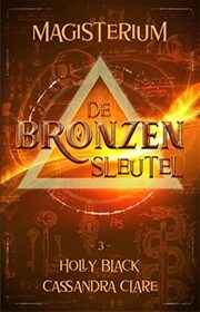 De Bronzen Sleutel (Bronze Key) (Magisterium, Bk 3) (Dutch Edition)