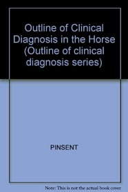 Outline of Clinical Diagnosis in the Horse (Outline of Clinical Diagnosis Series)