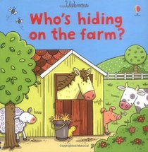 Who's Hiding on the Farm (Farmyard Tales)