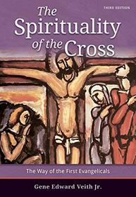 The Spirituality of the Cross - 3rd Edition