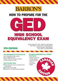 How to Prepare for the GED, Canadian Edition (Barron's How to Prepare for the Ged High School Equivalency Examination Canadian Edition)