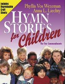 Hymn Stories for Children: The Ten Commandments