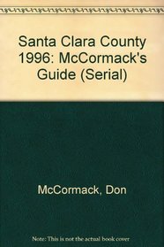 Santa Clara County 1996: McCormack's Guide (Serial)
