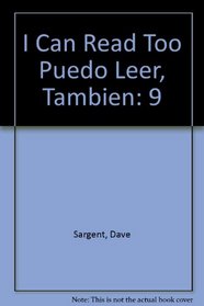 I Can Read Too Puedo Leer, Tambien (Learn to Read) (Multilingual Edition)