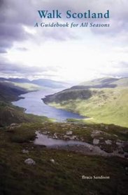 Walk Scotland: A Guidebook for All Seasons