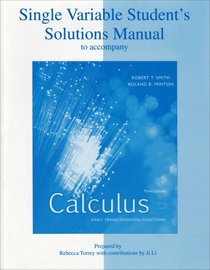 Student's Solutions Manual to accompany Calculus, Single Variable: Early Transcendental Functions