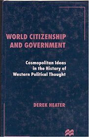 World Citizenship and Government: Cosmopolitan Ideas in the History of Western Political Thought