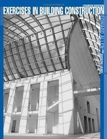 Exercises in Building Construction : Forty-Five Homework and Laboratory Assignments to Accompany Fundamentals of Building Construction: Materials and Methods