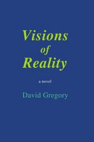 Visions of Reality