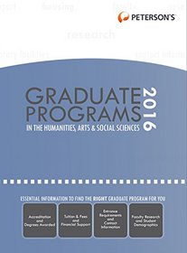 Graduate Programs in the Humanities, Arts & Social Sciences 2016 (Peterson's Graduate Programs in the Humanities, Arts & Social Sciences)