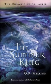 The Chronicles of Faerie: The Summer King (Chronicles of Faerie)