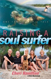 Raising a Soul Surfer: One Family's Epic Tale