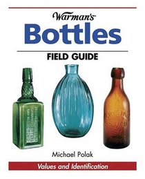 Warman's Bottles Field Guide: Field Guide (Warman's Field Guides)