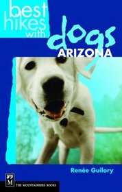 Best Hikes With Dogs: Arizona (Best Hikes)