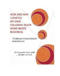 how and why i started my own colloidal silver home-based business
