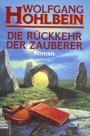 Die R¼ckkehr (Ruckkehr) der Zauberer.