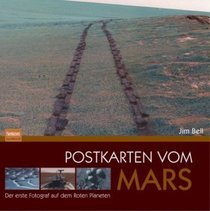 Postkarten vom Mars: Der erste Fotograf auf dem Roten Planeten (German Edition)