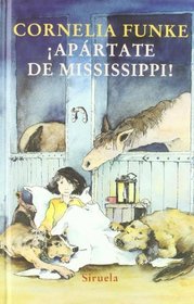 Apartate de Mississippi / Separate Yourself from Missisippi (Las Tres Edades / the Three Ages) (Spanish Edition)