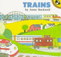 Trains (Anne Rockwell's Transportation Series)
