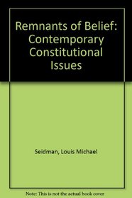 Remnants of Belief: Contemporary Constitutional Issues