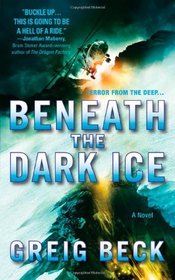 Beneath the Dark Ice (Alex Hunter, Bk 1)