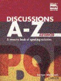 Discussions A-Z Advanced Teacher's book : A Resource Book of Speaking Activities (Cambridge Copy Collection)