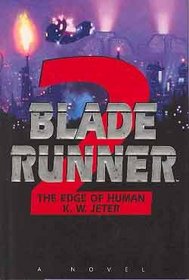 The Edge of Human (Blade Runner, Book 2)