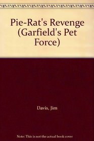 Pie-Rat's Revenge (Garfield's Pet Force)