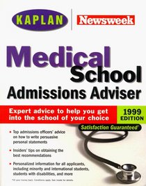 Kaplan Newsweek Medical School Admissions Adviser 1999