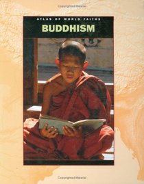 Buddhism Around the World (Atlas of World Faiths)